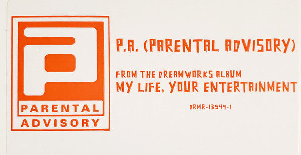 Parental Advisory - Select Cuts From The Album My Life, Your Entertainment
