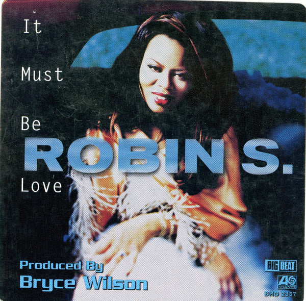 Robin S. - It Must Be Love