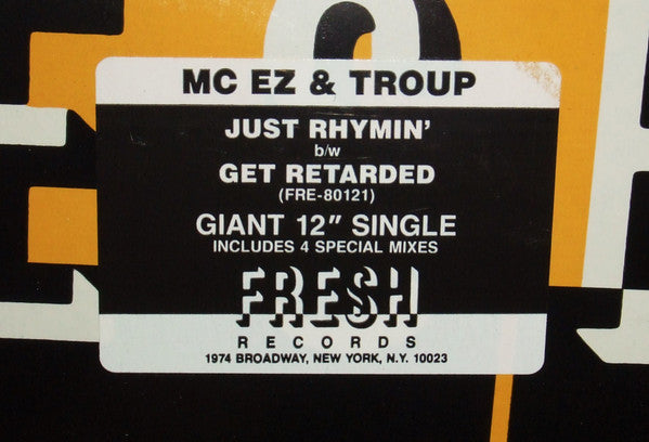 MC EZ & Troup - Just Rhymin' / Get Retarded
