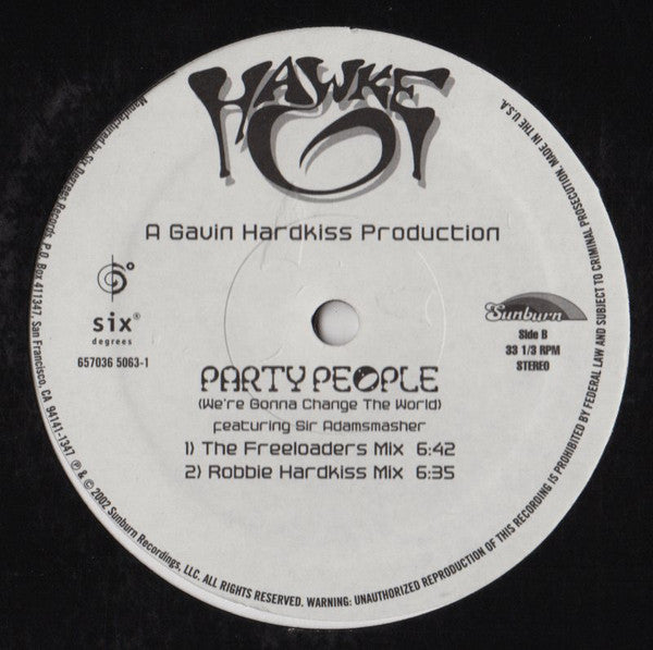 Hawke - Party People (We're Gonna Change The World)