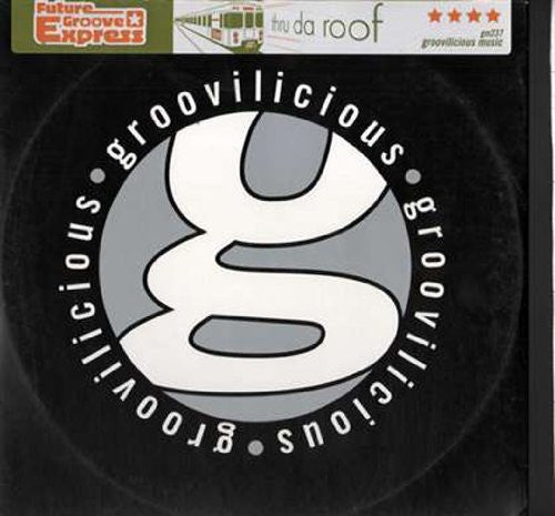 Future Groove Express - Thru Da Roof