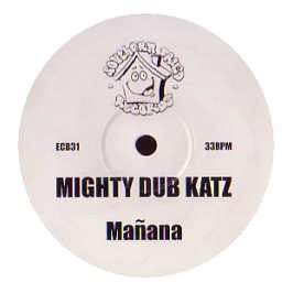 Mighty Dub Katz - Mañana