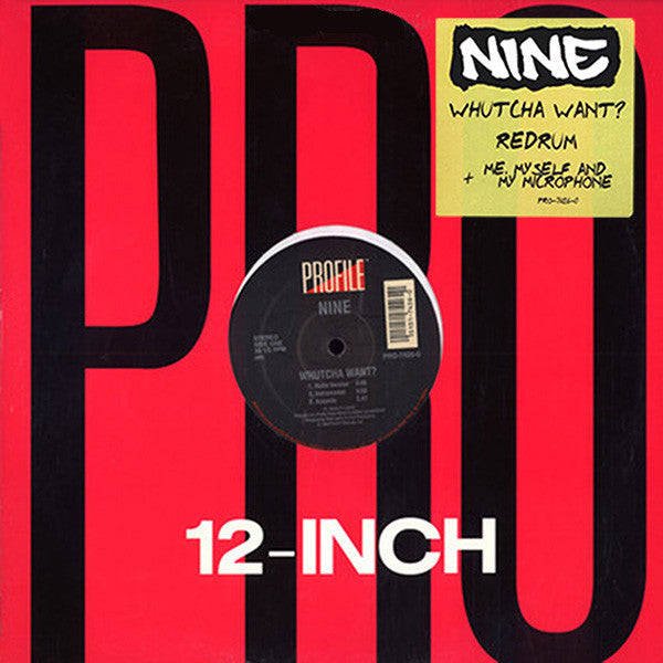 Nine - Whutcha Want?