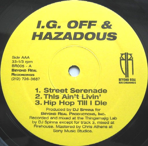 I.G. Off And Hazadous - Street Serenade / This Ain't Livin' / Hip Hop Till I Die