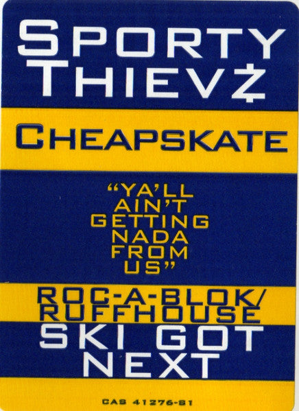 Sporty Thievz - Cheapskate (You Ain't Gettin' Nada) / Raw Footage