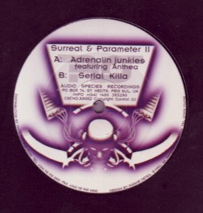 Surreal & Parameter II - Adrenalin Junkies / Serial Killa