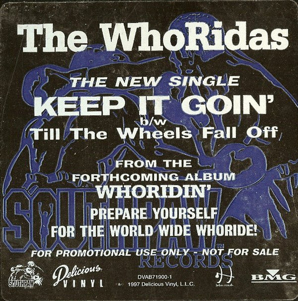 The Whoridas - Keep It Goin' / Till The Wheels Fall Off