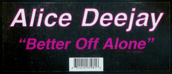 Alice Deejay - Better Off Alone