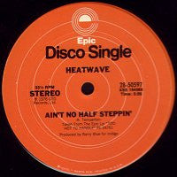 Heatwave - Mind Blowing Decisions / Ain't No Half Steppin'