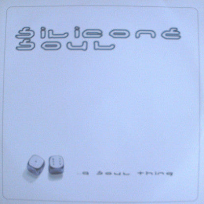 Silicone Soul - ...A Soul Thing