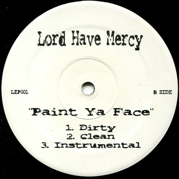 Lord Have Mercy - Home Sweet Home / Paint Ya Face