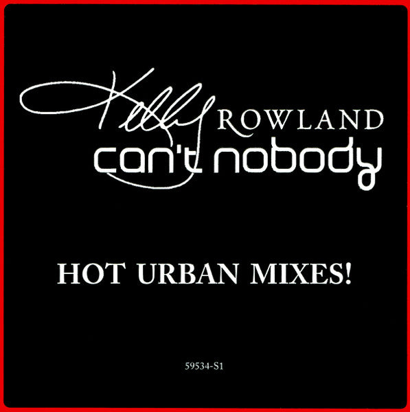 Kelly Rowland - Can't Nobody (Urban Mixes)