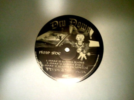 Dru Down - Make U Wanna / Nasty