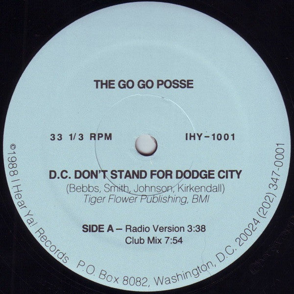 The Go Go Posse - D.C. Don't Stand For Dodge City