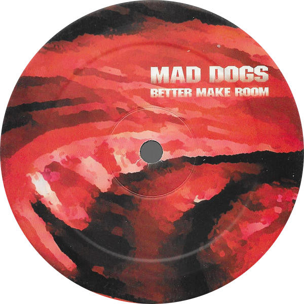 Mad Dogs - Better Make Room (Remixes)