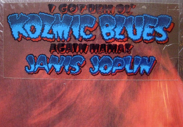 Janis Joplin - I Got Dem Ol' Kozmic Blues Again Mama!