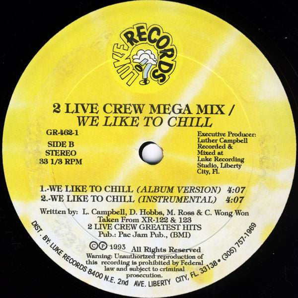 The 2 Live Crew - Mega Mix / We Like To Chill