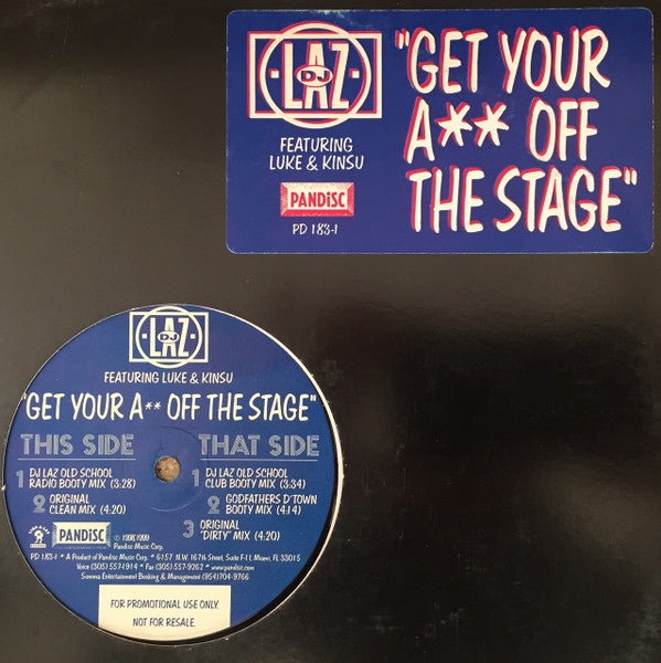 DJ Laz - Get Your A** Off The Stage