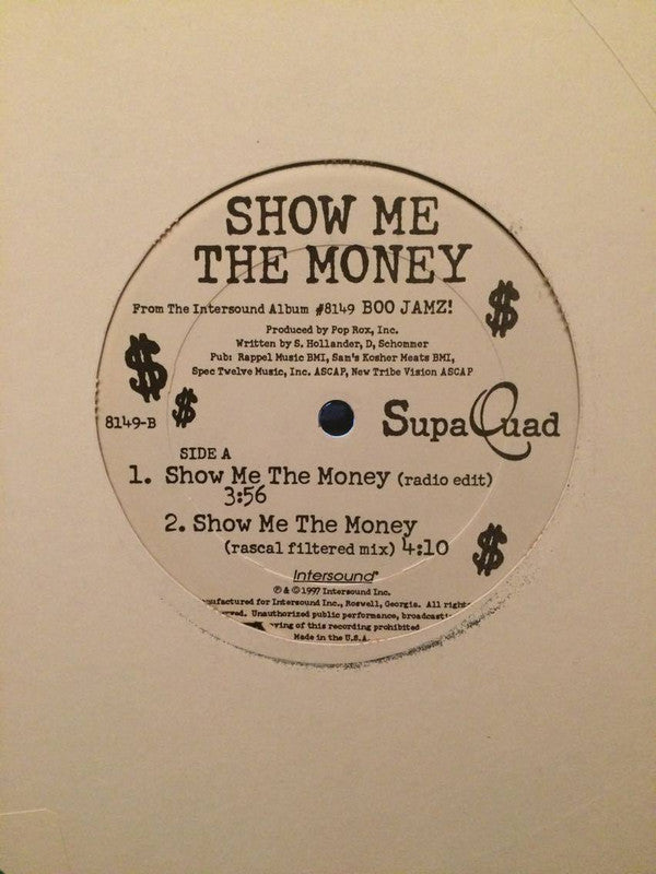 SupaQuad - Show Me The Money