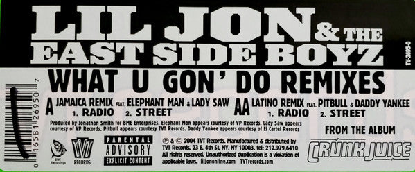 Lil' Jon & The East Side Boyz - What U Gon' Do (Remixes)