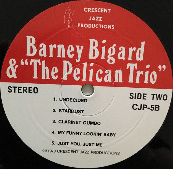 Barney Bigard & "The Pelican Trio" - Barney Bigard & "The Pelican Trio"