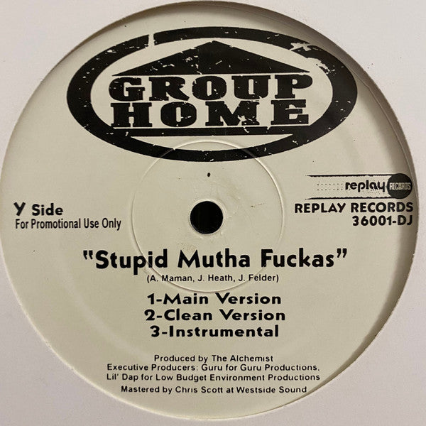 Group Home - Make It In Life / Stupid Muthaf*ckas