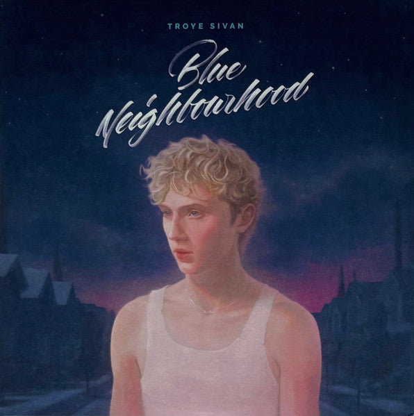 Blue Neighbourhood by Troye Sivan – Record Selector