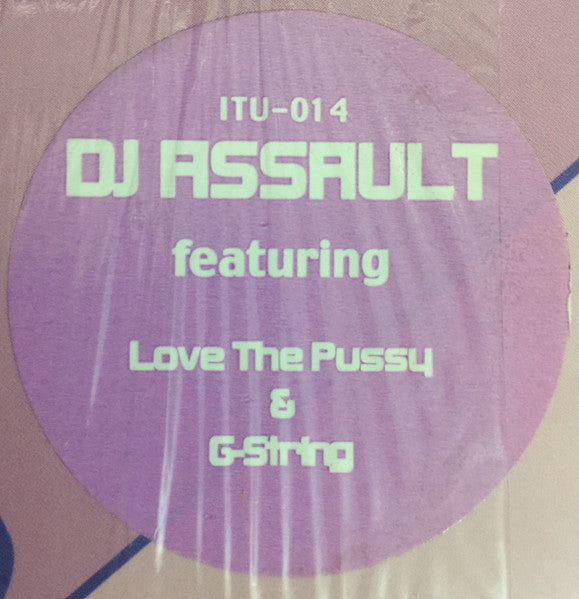 DJ Assault - Love The Pussy / G-String
