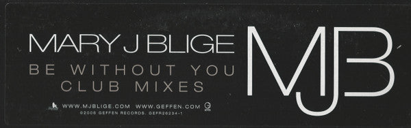 Mary J. Blige - Be Without You (Club Mixes)