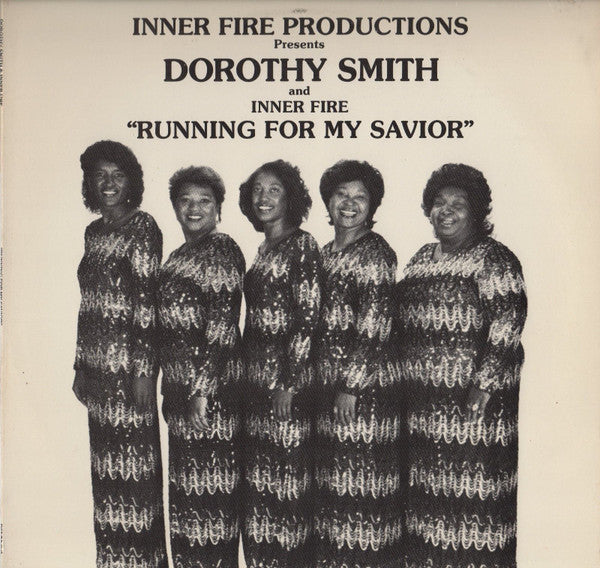 Dorothy Smith & Inner FIre - Running For My Savior