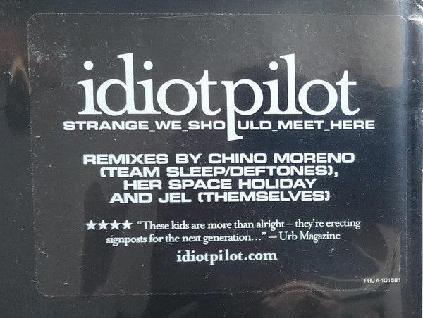 Idiot Pilot - Strange We Should Meet Here (Remixes)