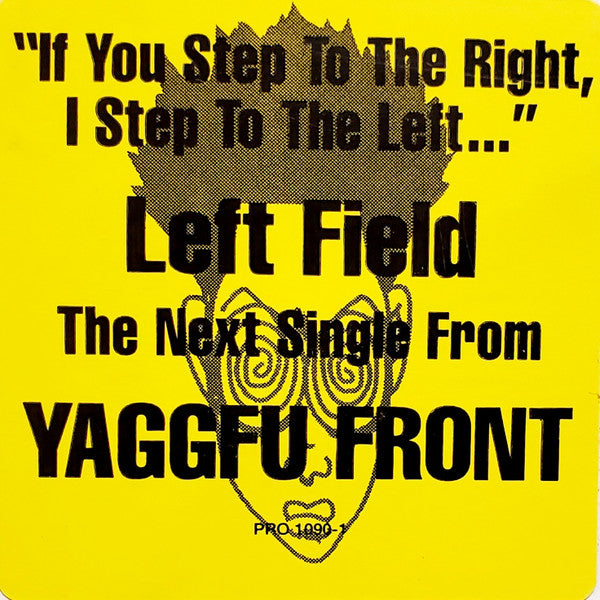 Yaggfu Front - Left Field