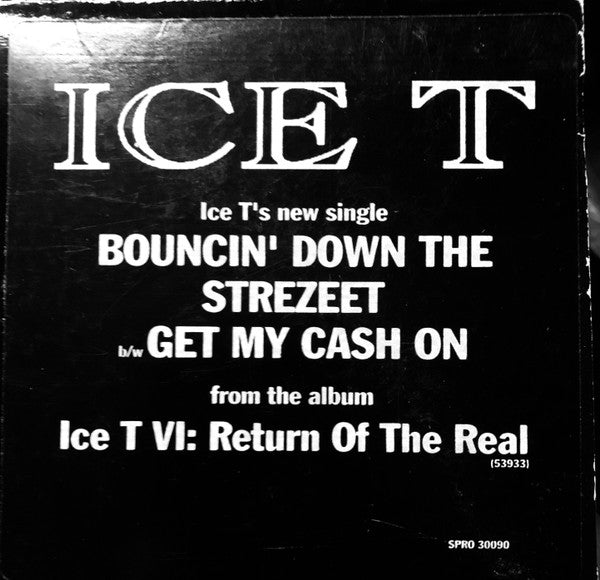 Ice-T - Bouncin' Down The Strezeet / Get My Cash On