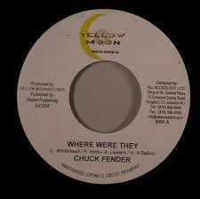 Chuck Fender - Where Were They