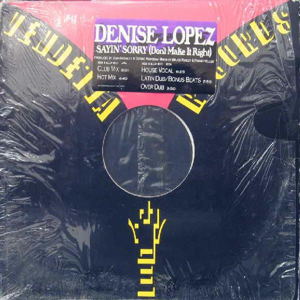 Denise Lopez - Sayin' Sorry (Don't Make It Right)