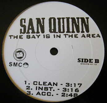 San Quinn - Hell Yeah / The Bay Is In The Area