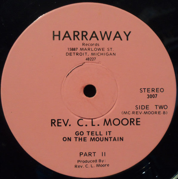 Rev. C.L. Moore - Go Tell It On The Mountain