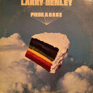 Larry Henley - Piece A Cake
