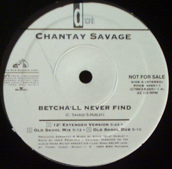 Chantay Savage - Betcha'll Never Find