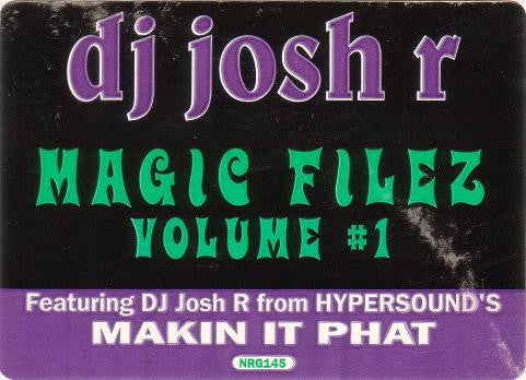 DJ Josh R. - Magic Filez Volume 1