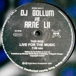 Gollum & Arne L II - Live For The Music / To The Man
