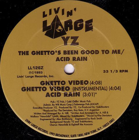 YZ - The Ghetto's Been Good To Me / Acid Rain