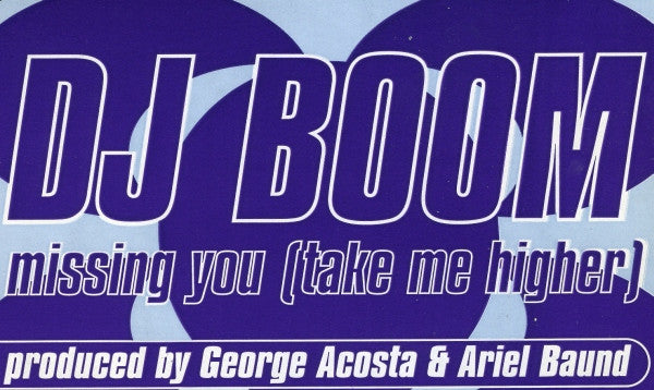 DJ Boom - Missing You (Take Me Higher)