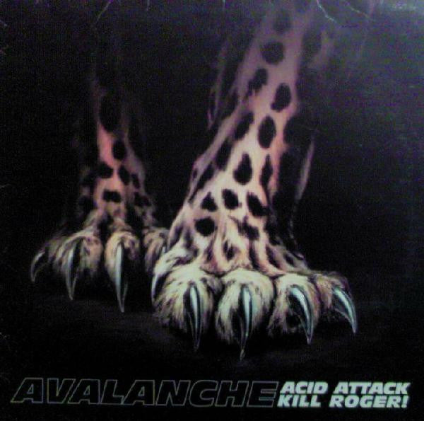 Avalanche - Acid Attack / Kill Roger!