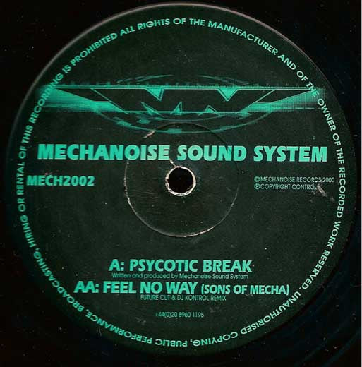 Mechanoise Sound System / Sons Of Mecha - Psycotic Break / Feel No Way