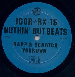 Igor RX-15 - Nuthin' But Beats