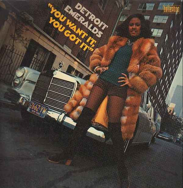 Detroit Emeralds - You Want It, You Got It