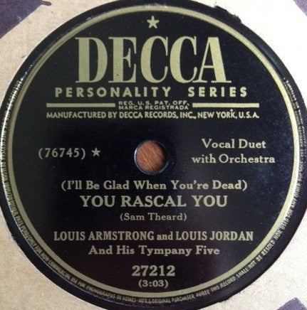 Louis Armstrong And Louis Jordan And His Tympany Five - Life Is So Peculiar / You Rascal You