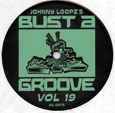 Johnny Loopz & Rudy Rude Dog Gonzalez - Bust A Groove Vol 19