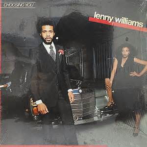 Lenny Williams - Choosing You